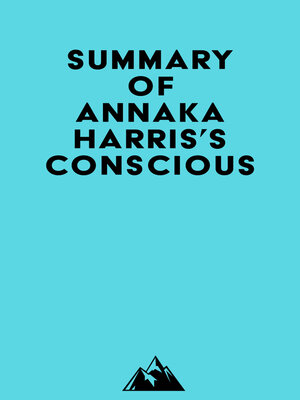 cover image of Summary of Annaka Harris's Conscious